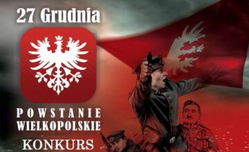 Konkurs Jak TY obchodzisz 103 rocznicę wybuchu powstania wielkopolskiego?