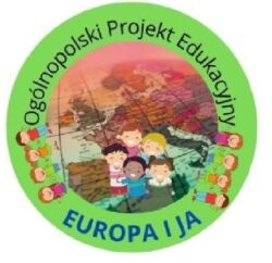 Podsumowanie Ogólnopolskiego Projektu ,,Europa i ja”