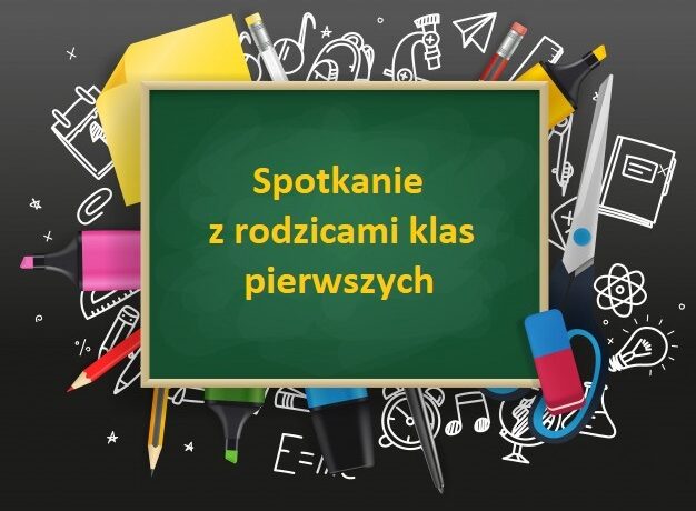 Zebranie z rodzicami uczniów klas pierwszych 29.08.2024 r. godz. 18.00