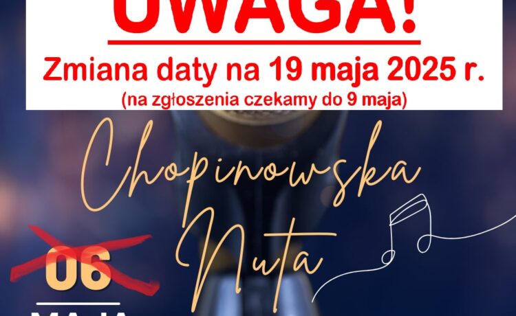 CHOPINOWSKA NUTA – ZMIANA TERMINU!