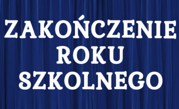 Zakończenie roku szkolnego 2025/2026